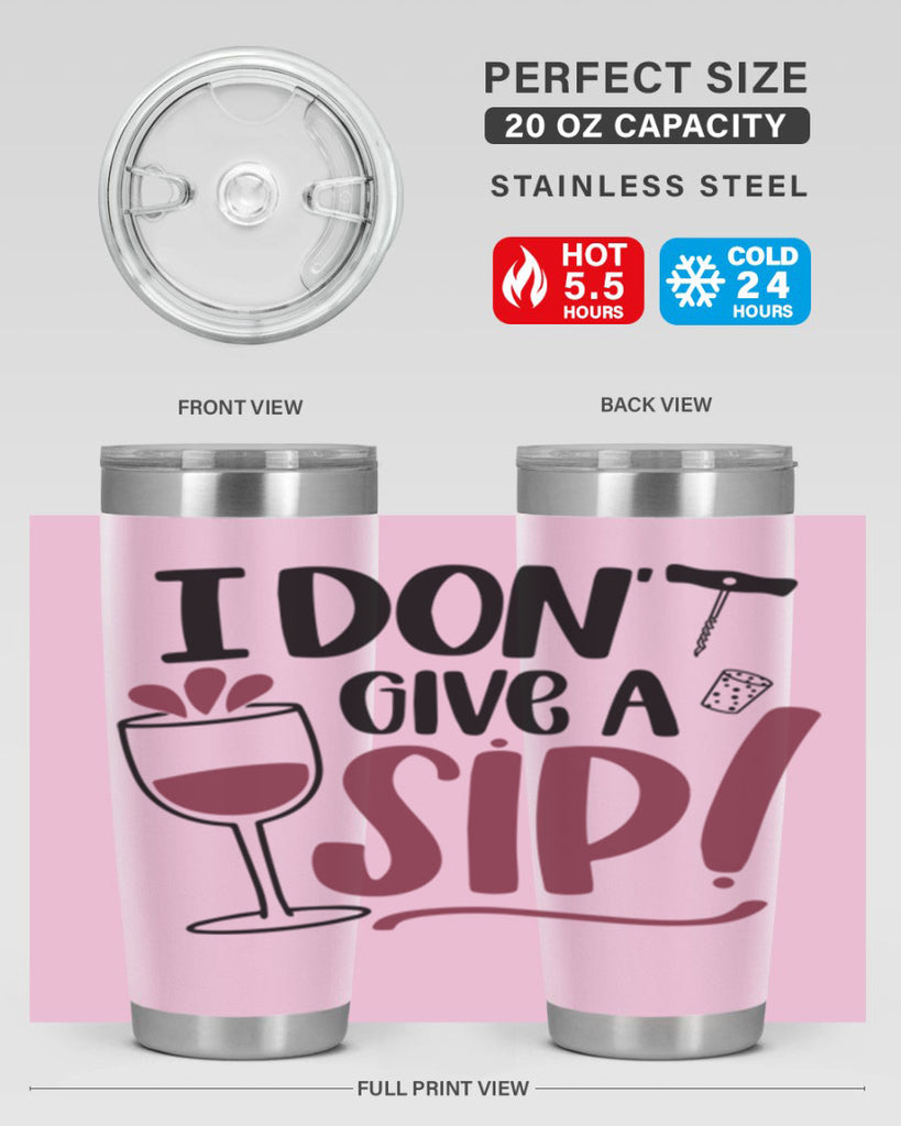 i dont give a sip 5#- drinking- Tumbler