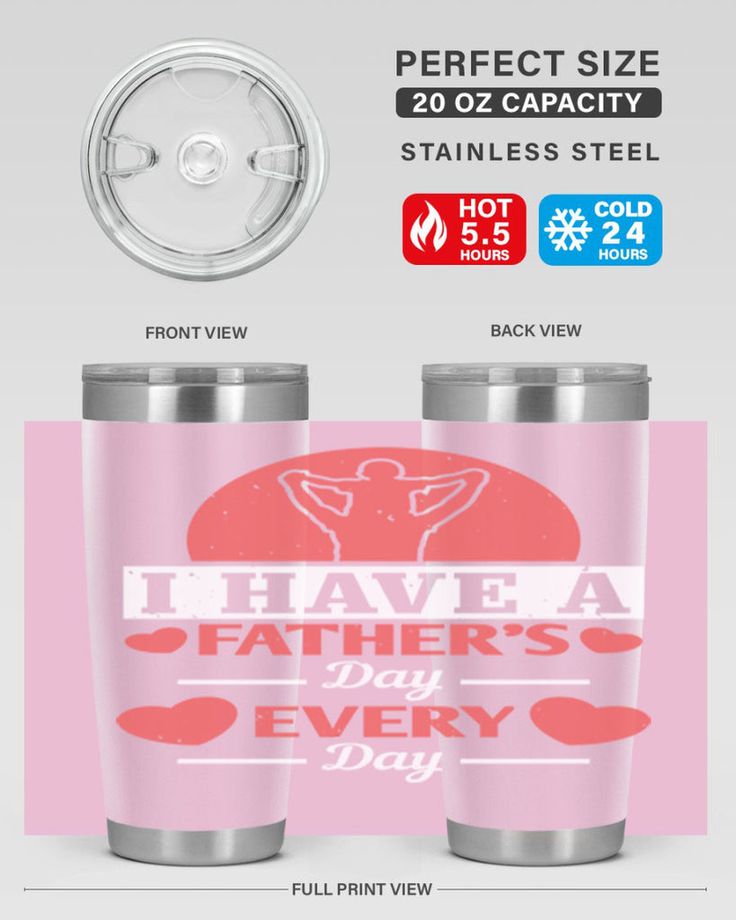 i have a fathers day every day 248#- fathers day- Tumbler