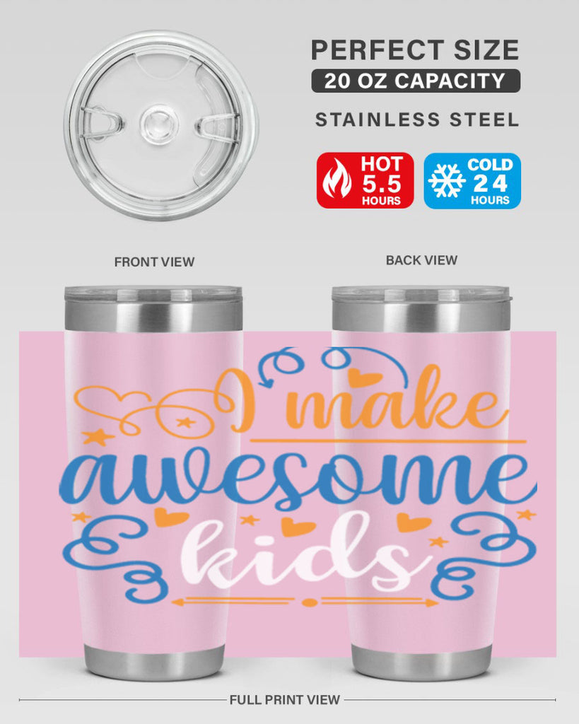 i make awesome kids 88#- fathers day- Tumbler
