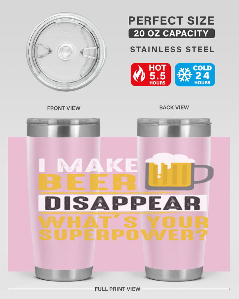 i make beer diaspper whats your super power 150#- beer- Tumbler