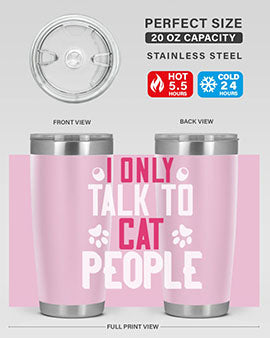 i only talk to cat people Style 58#- cat- Tumbler