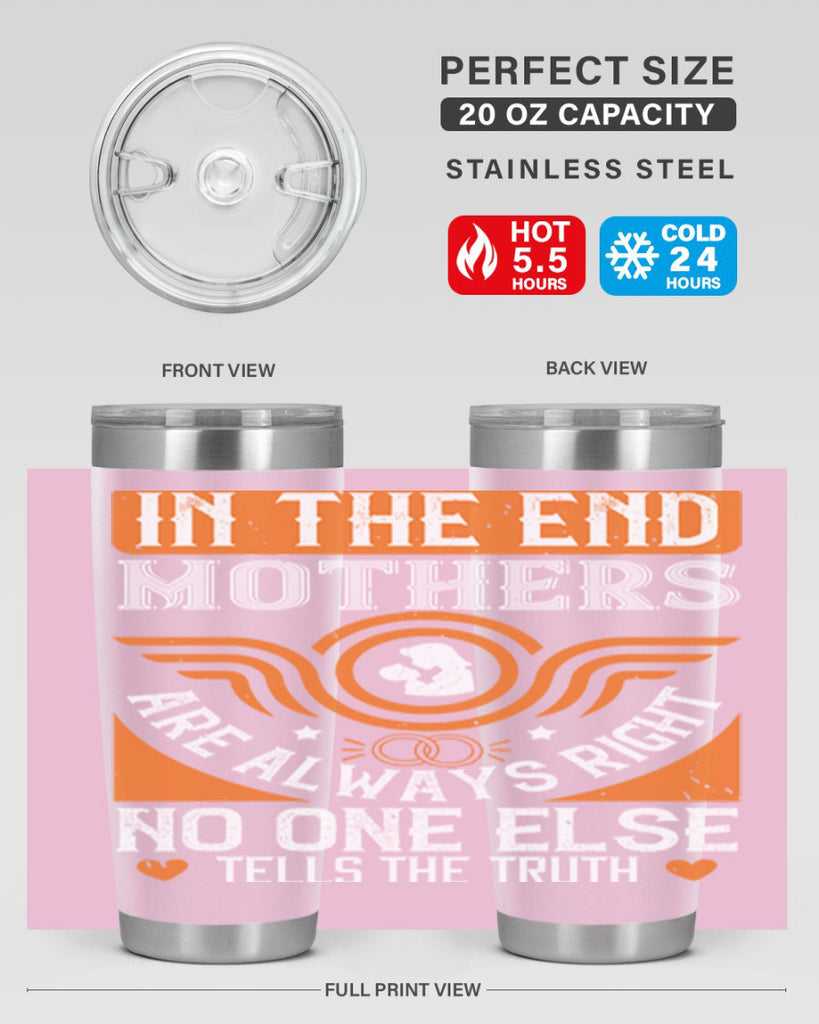 in the end mothers 75#- mothers day- Tumbler
