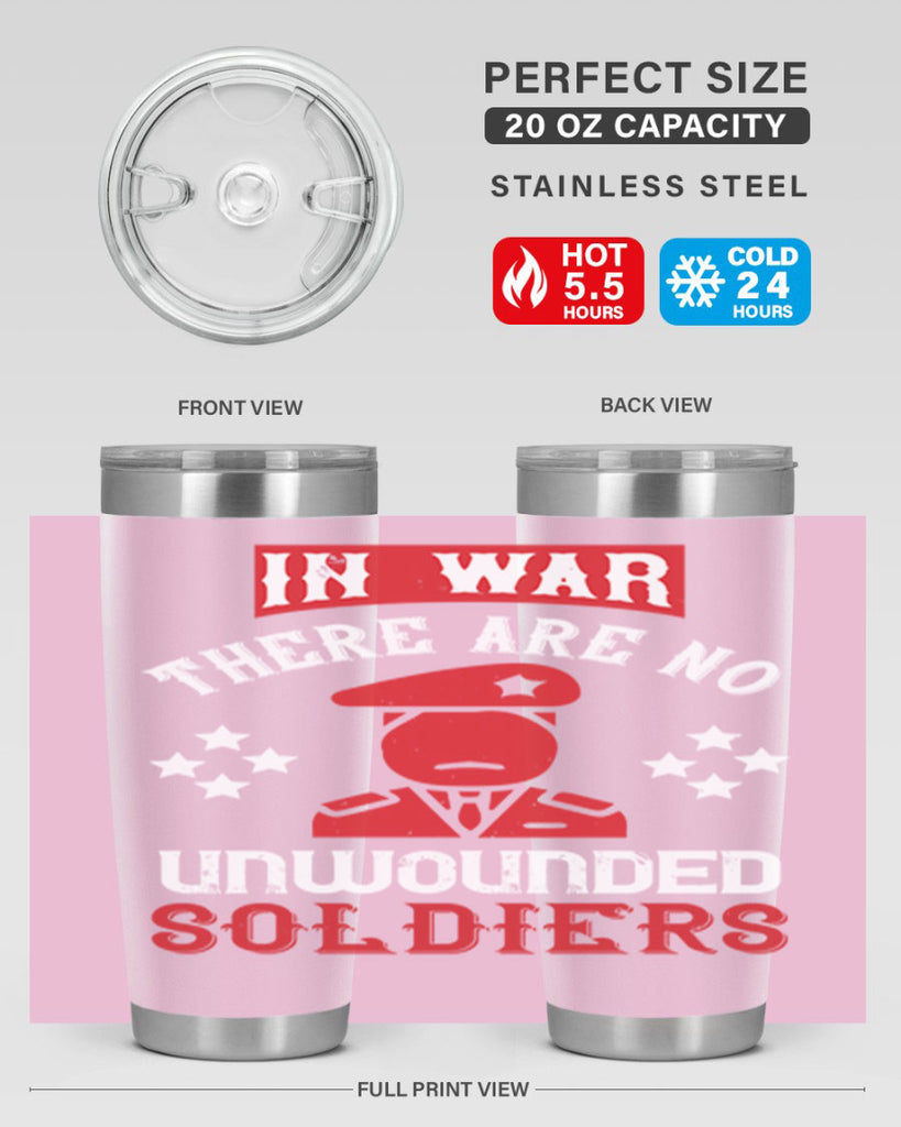 in war there are no unwounded soldiers 54#- Veterns Day- Tumbler