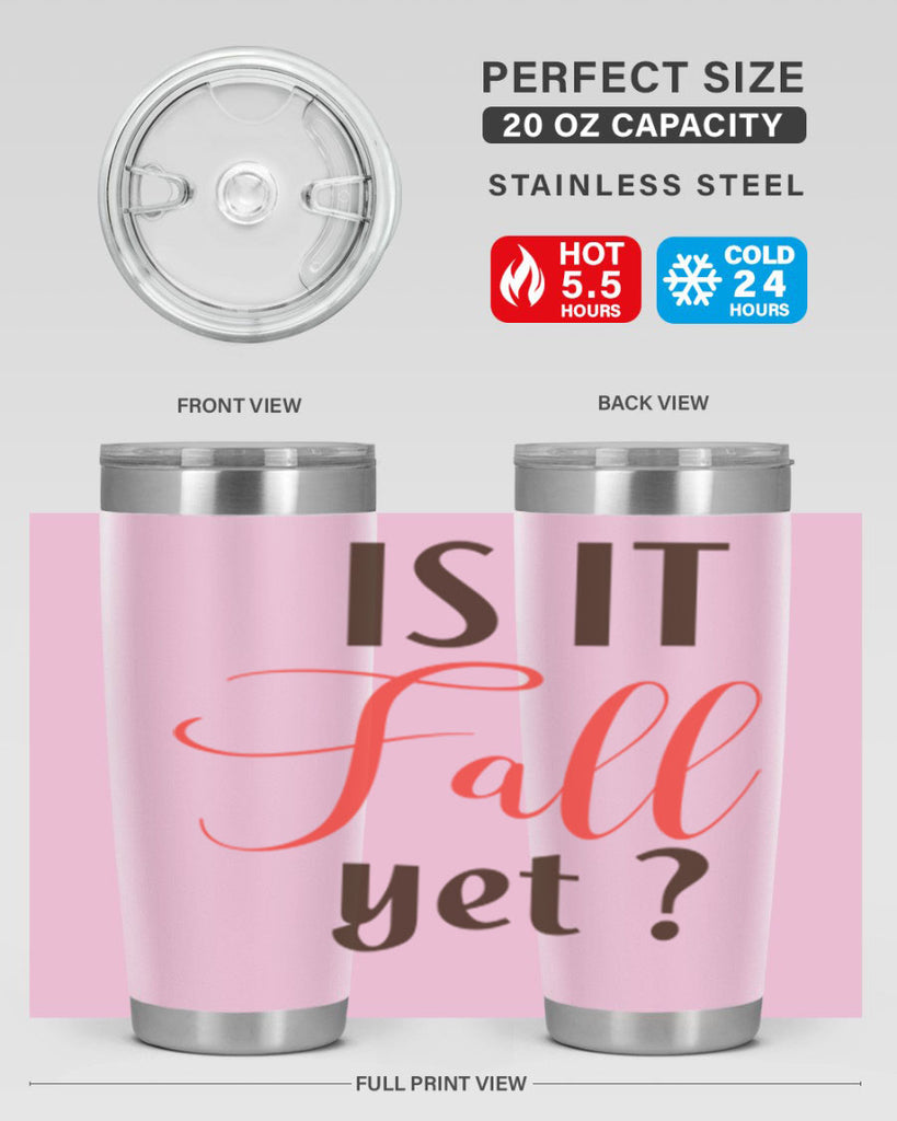 is it fall yet 354#- fall- Tumbler