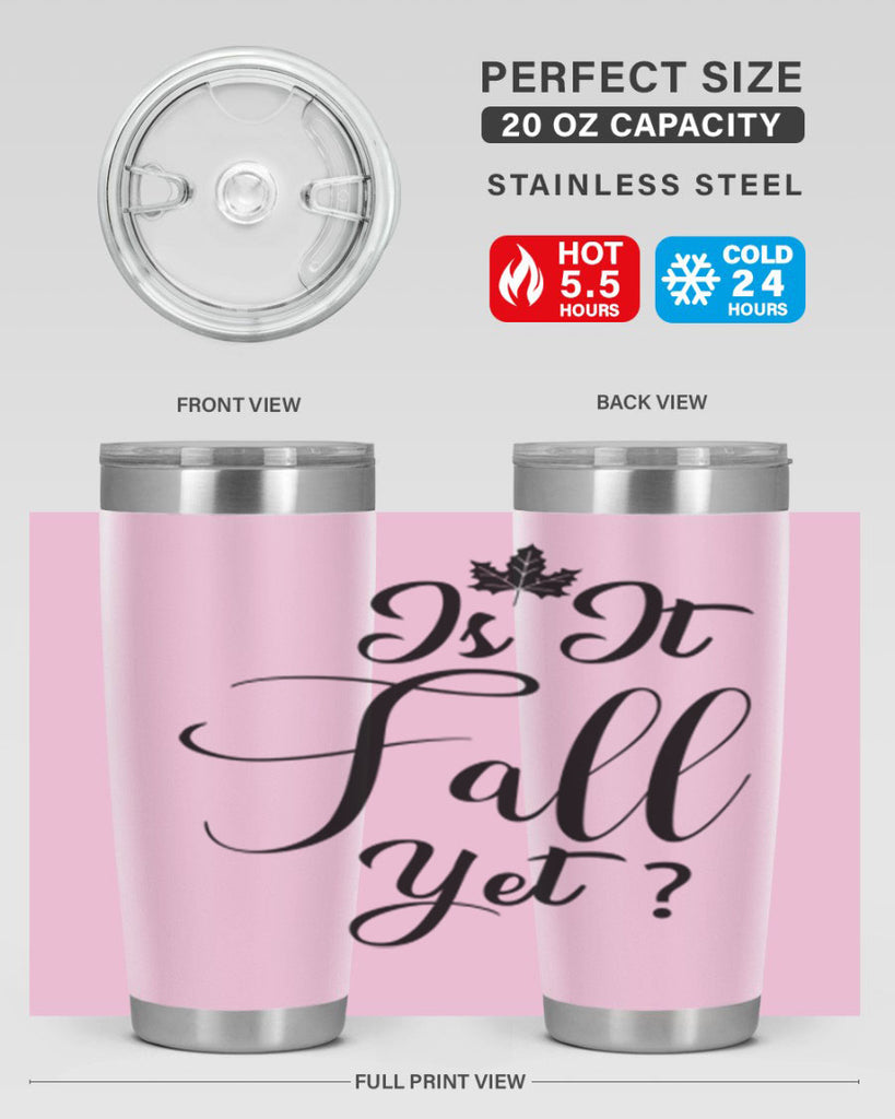 is it fall yet 355#- fall- Tumbler