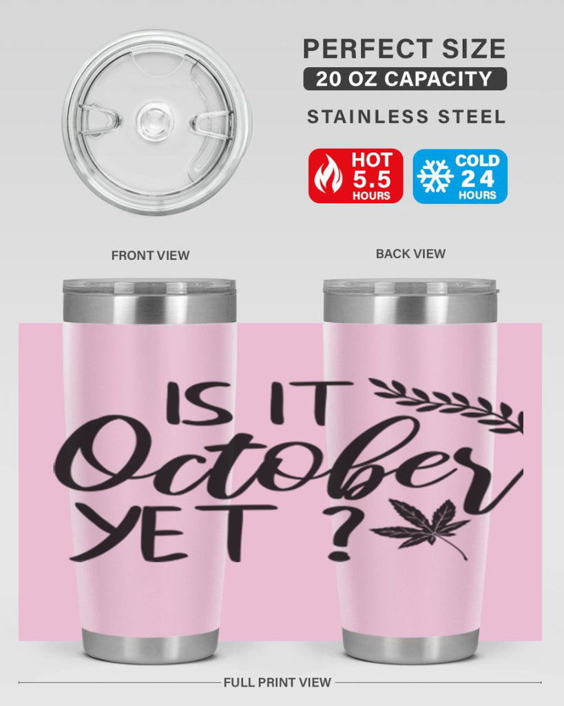 is it october yet 357#- fall- Tumbler
