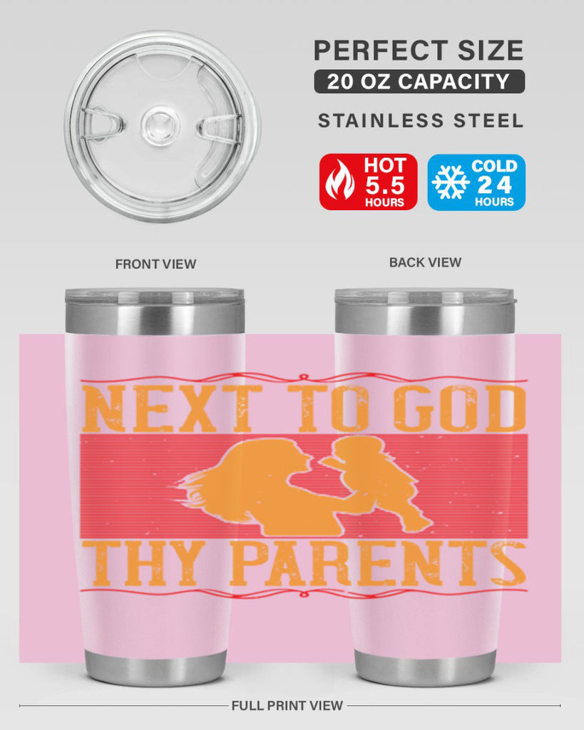 next to god thy parents 35#- Parents Day- Tumbler