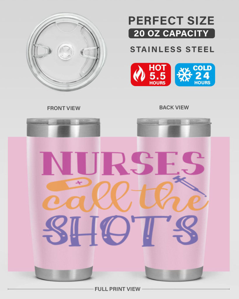 nurses call the shots Style Style 87#- nurse- tumbler