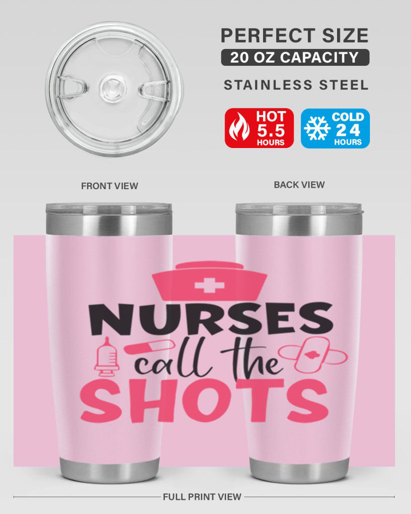 nurses call the shots Style Style 88#- nurse- tumbler