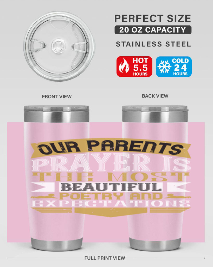 our parents prayer is the most beautiful poetry and expectations 31#- Parents Day- Tumbler