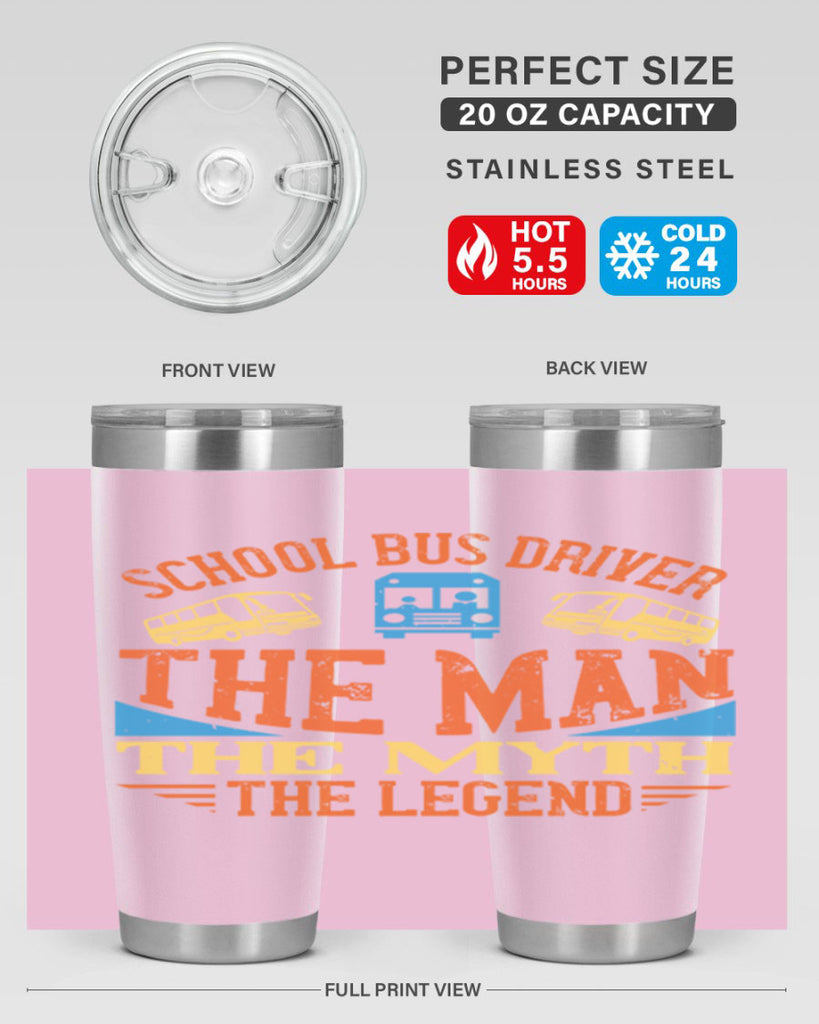 school bus driver the man the myth the legend Style 18#- bus driver- tumbler