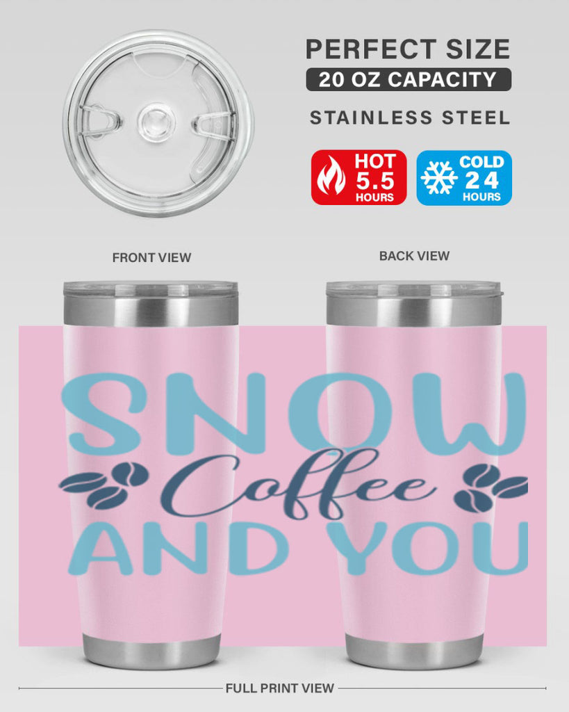 snow coffee and you 364#- winter- Tumbler