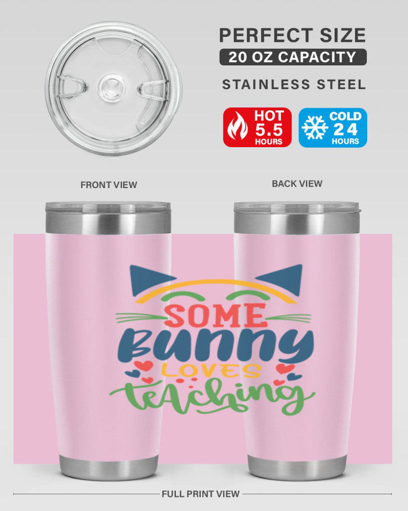 some bunny loves teaching Style 149#- teacher- tumbler