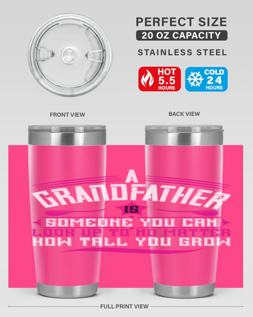 A grandfather is someone you can look up to 60#- grandpa - papa- Tumbler