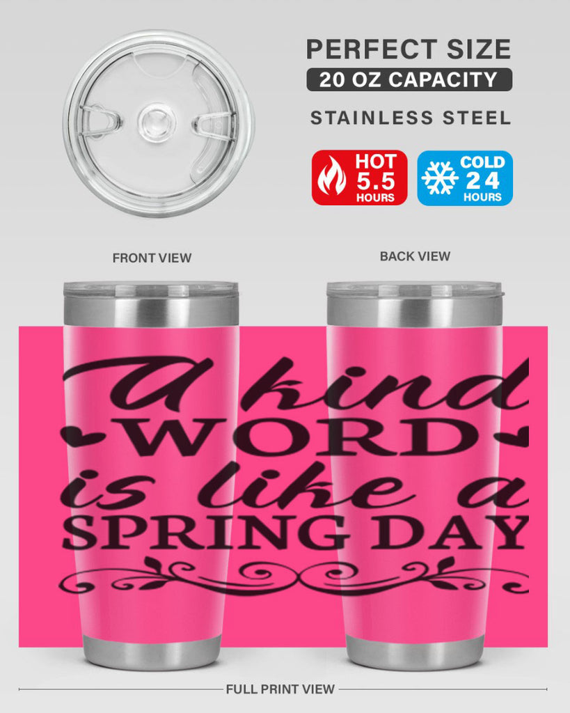 A kind word is like 14#- spring- Tumbler