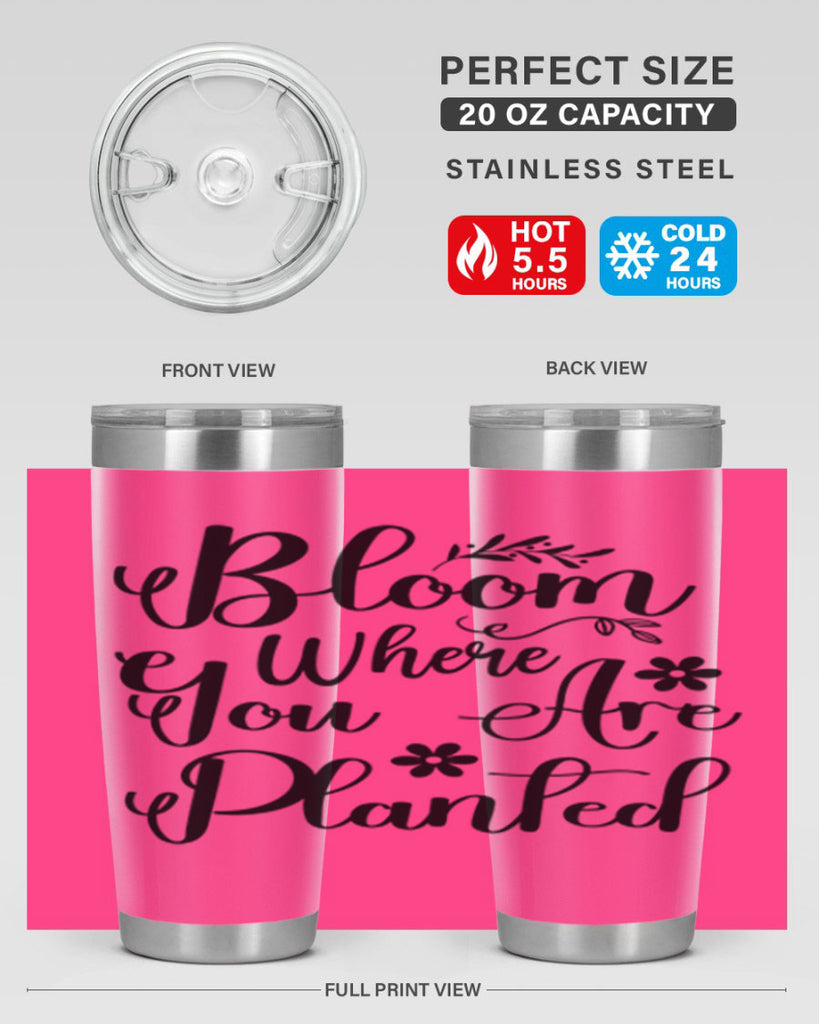 Bloom Where You Are Planted 75#- spring- Tumbler