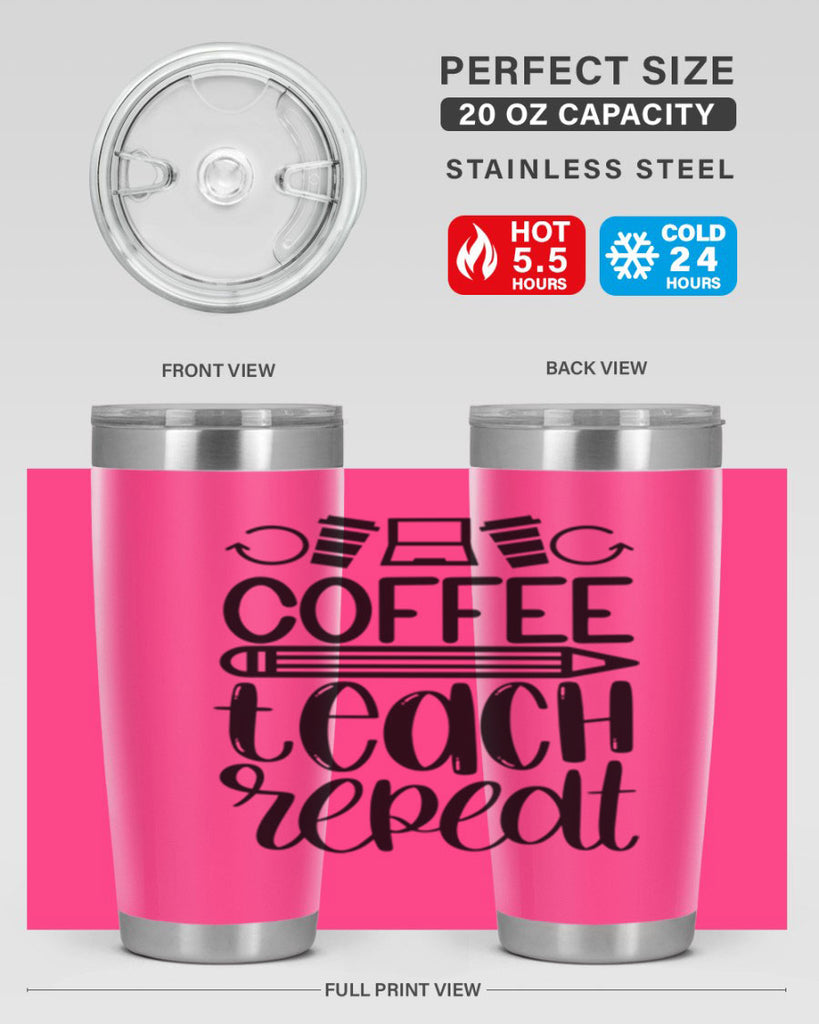 Coffee Teach Repeat Style 82#- teacher- tumbler