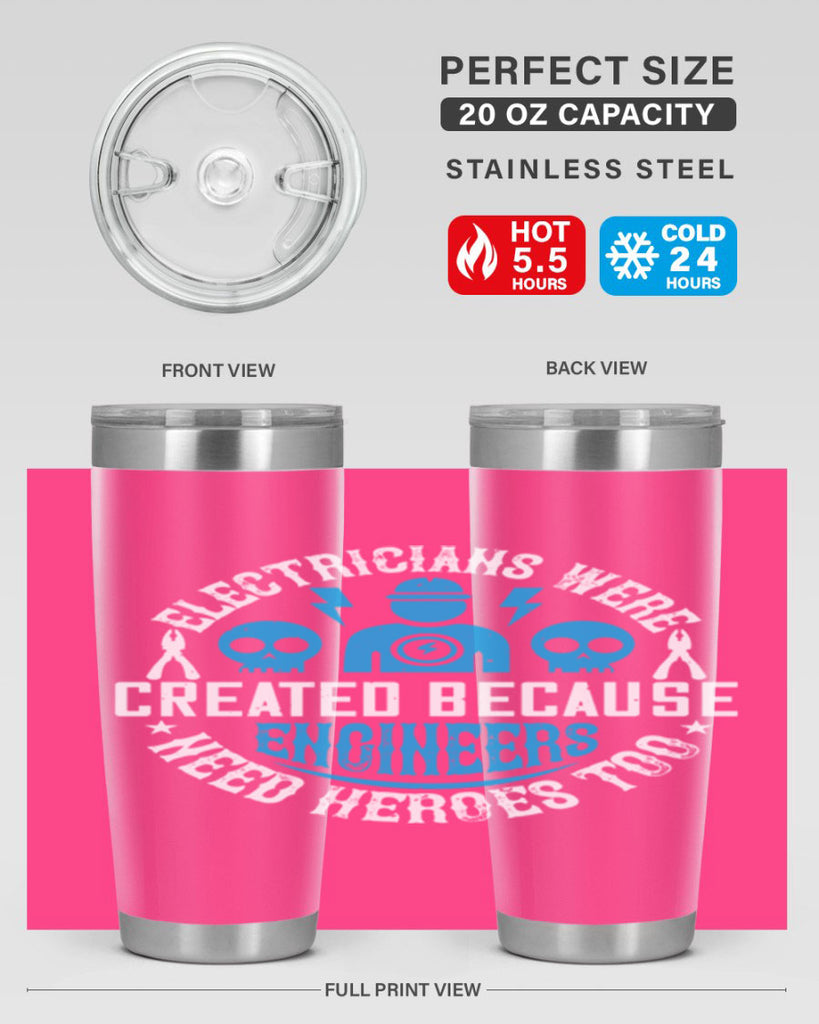 Electrician created because engineers need heroes too Style 55#- electrician- tumbler