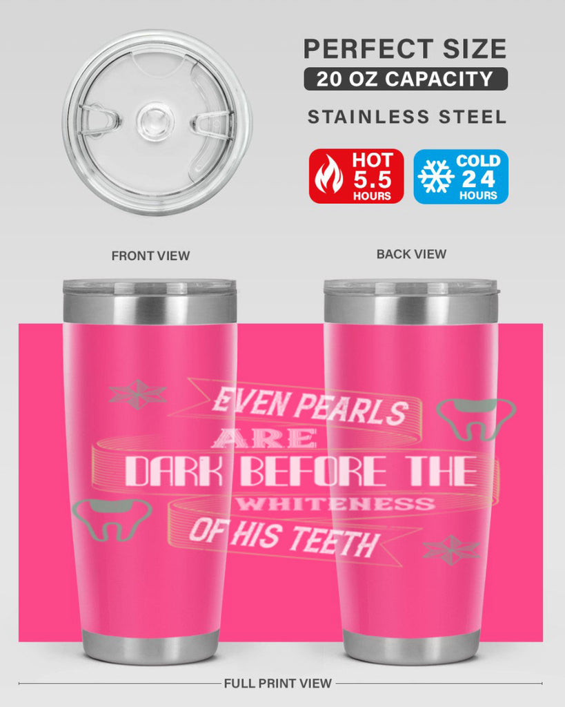 Even pearls are dark before Style 42#- dentist- tumbler