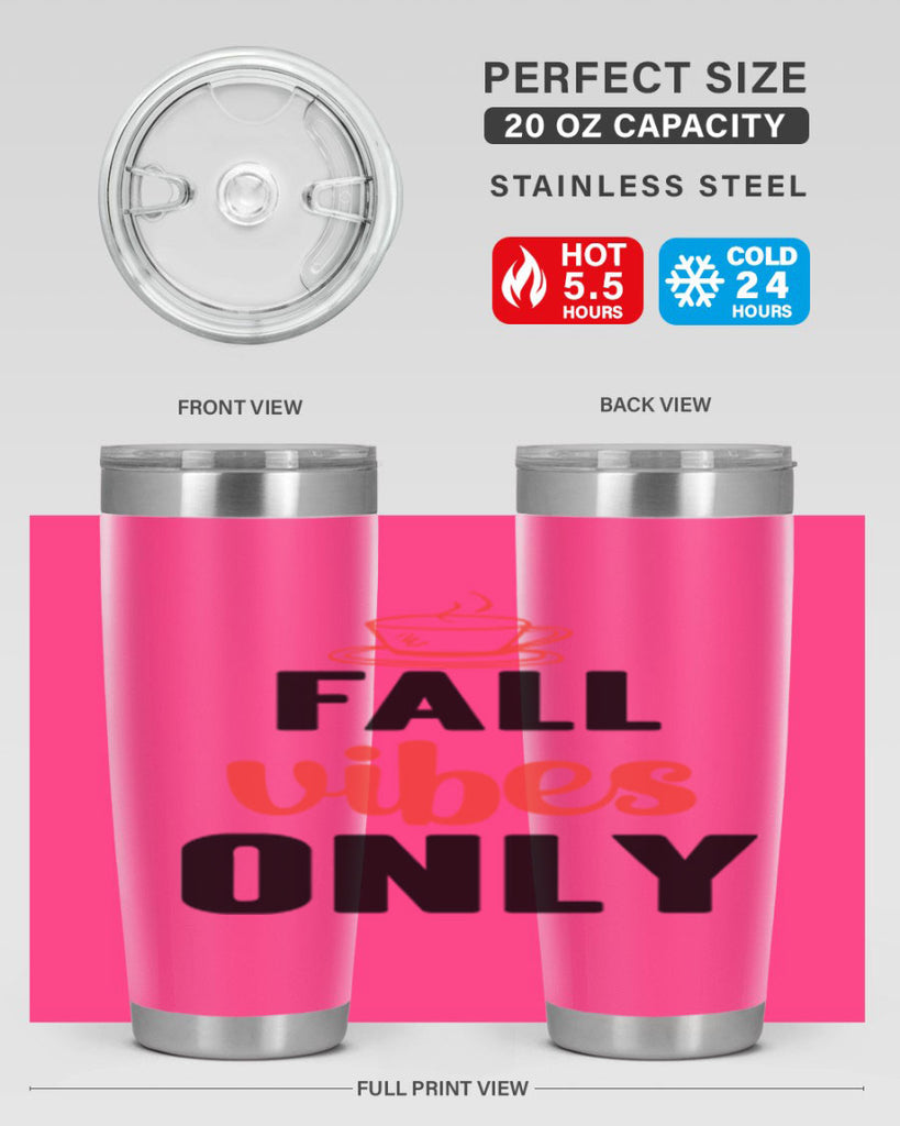 Fall vibes only 135#- fall- Tumbler
