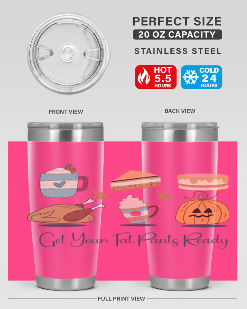 Get Your Fat Pants Ready 193#- fall- Tumbler