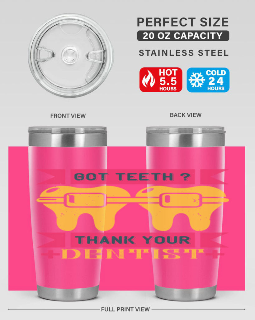 Got teeth thank your Style 40#- dentist- tumbler