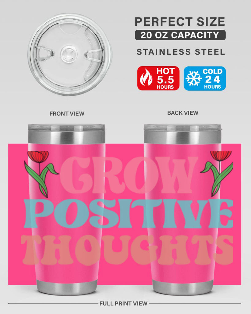 Grow Positive Thoughts  153#- spring- Tumbler