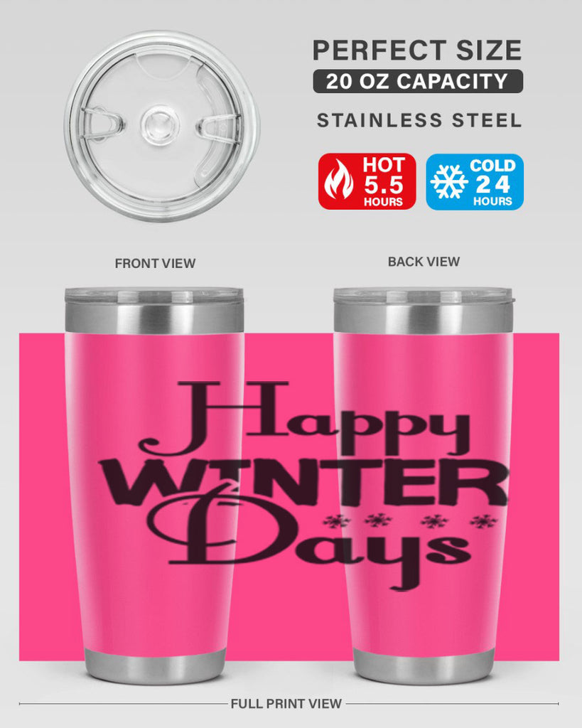 Happy Winter Days 128#- winter- Tumbler