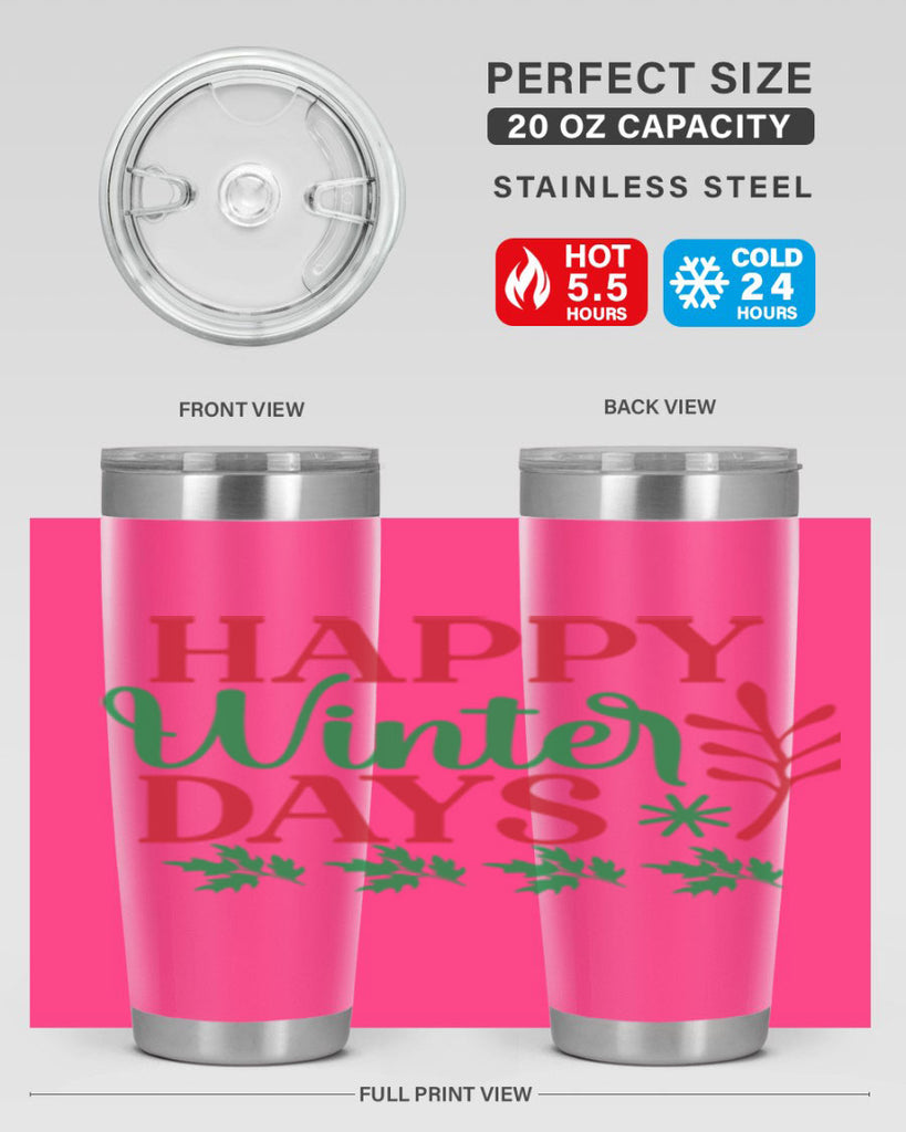 Happy Winter Days 129#- winter- Tumbler