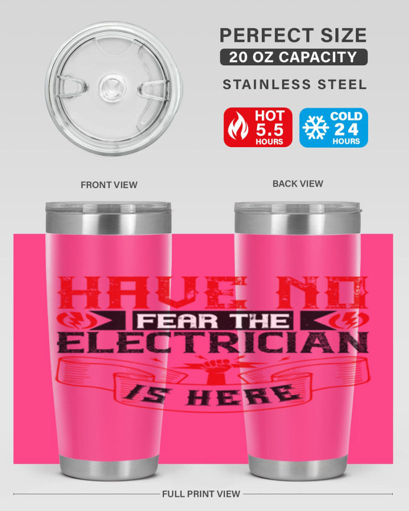 Have no fear the electrician is here Style 40#- electrician- tumbler