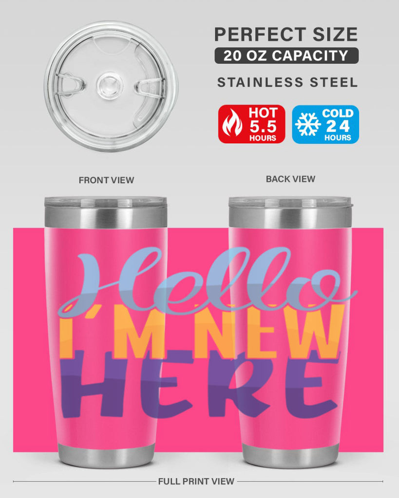 Hello Im New Here Style 261#- baby- tumbler