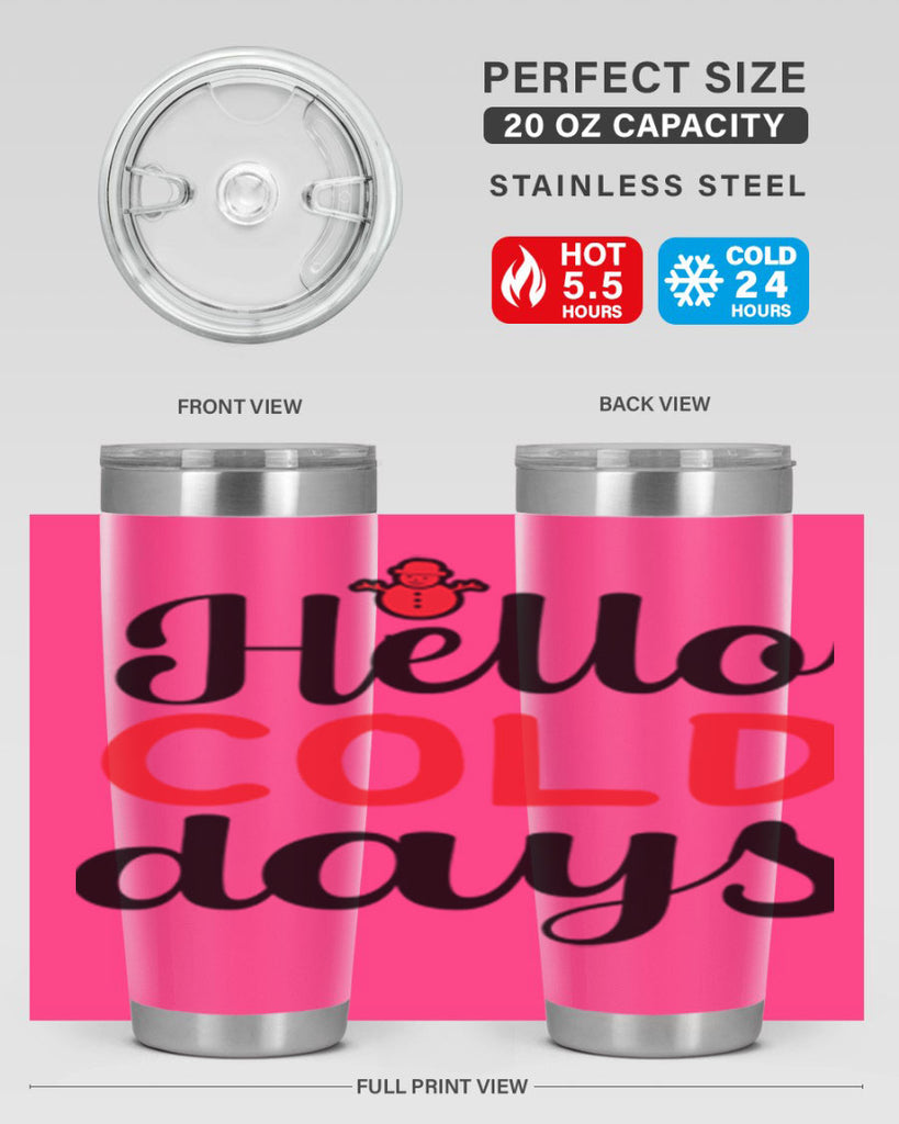 Hello cold days 147#- winter- Tumbler