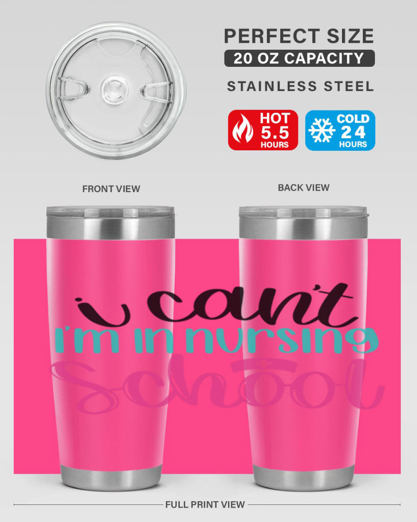 I Cant Im In Nursing School Style Style 178#- nurse- tumbler