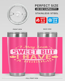 I May Look Sweet But I Have A Needle Style 31#- diabetes- Tumbler