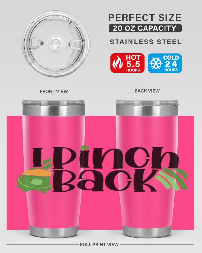 I Pinch Back Style 84#- St Patricks Day- Tumbler