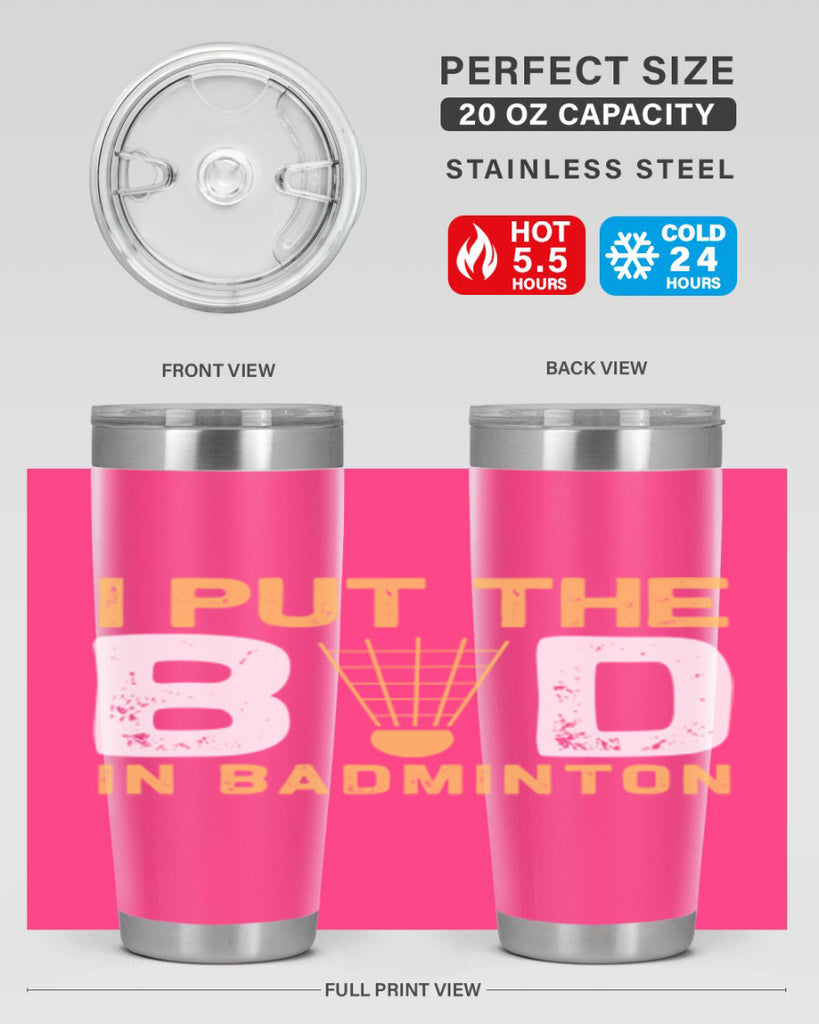 I put the 1097#- badminton- Tumbler