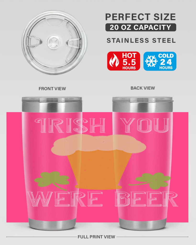Irish you were beer Style 131#- St Patricks Day- Tumbler