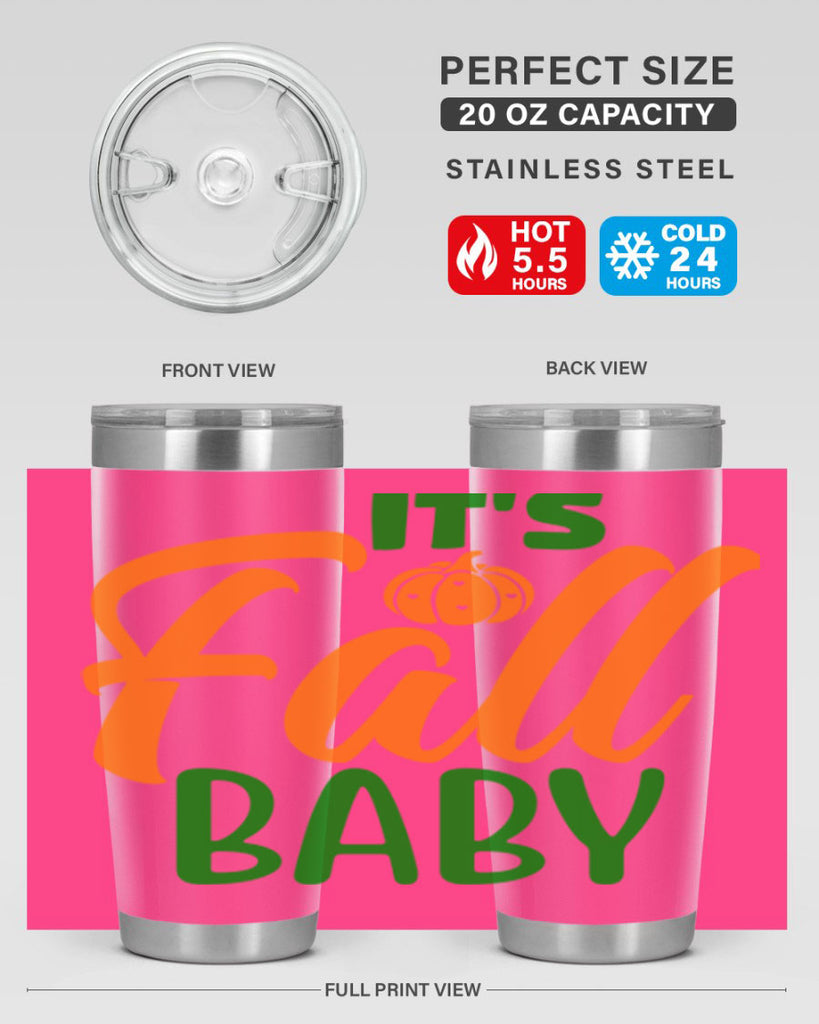 It s Fall Baby 359#- fall- Tumbler