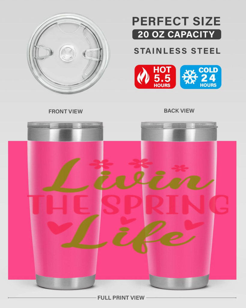 Livin The Spring Life 310#- spring- Tumbler