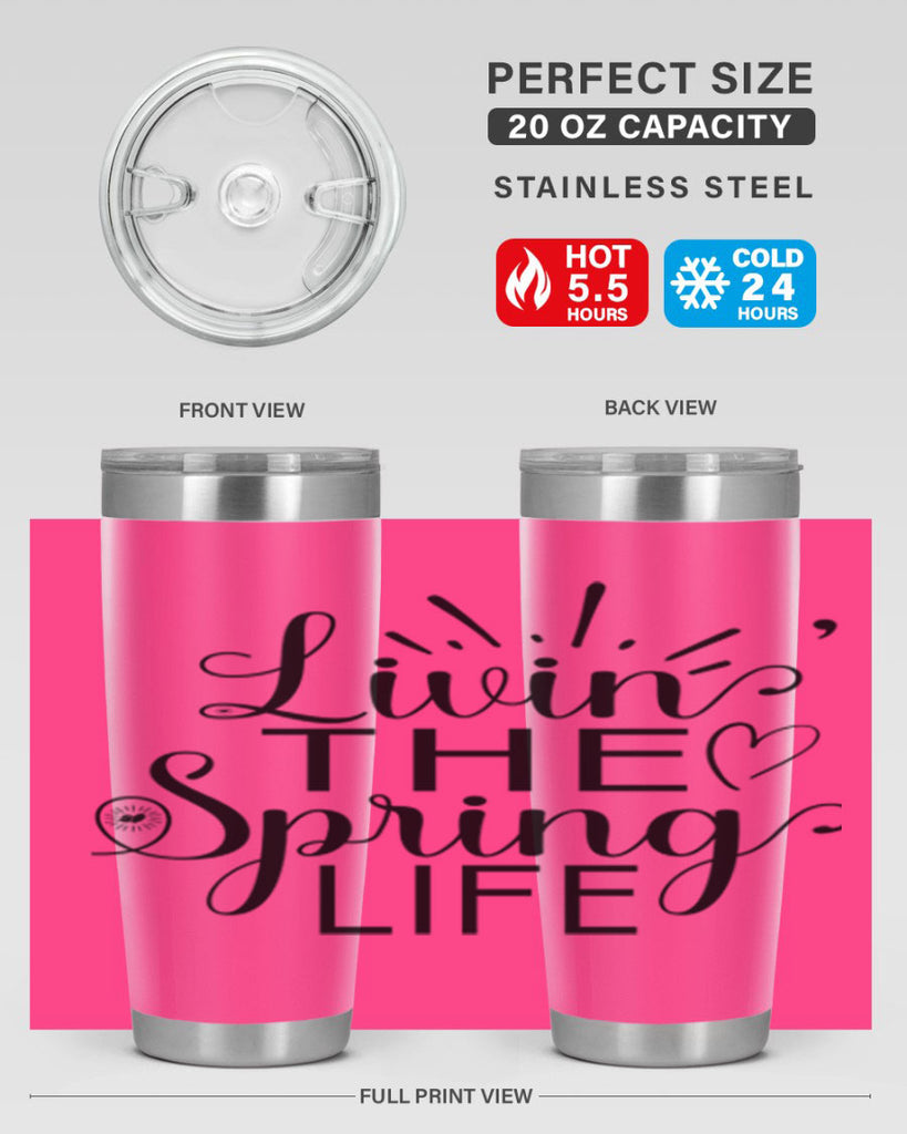 Livin The Spring Life315#- spring- Tumbler