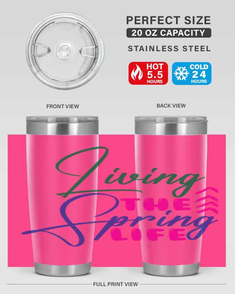Living The Spring Life 320#- spring- Tumbler