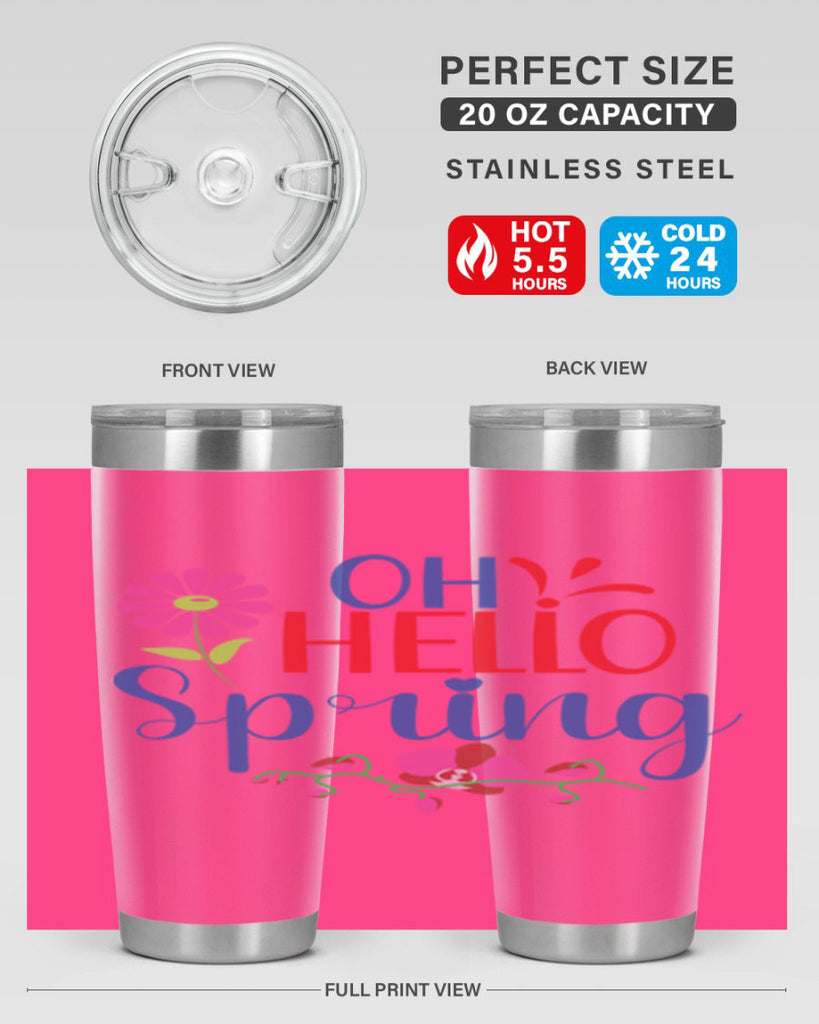 Oh Hello Spring 361#- spring- Tumbler