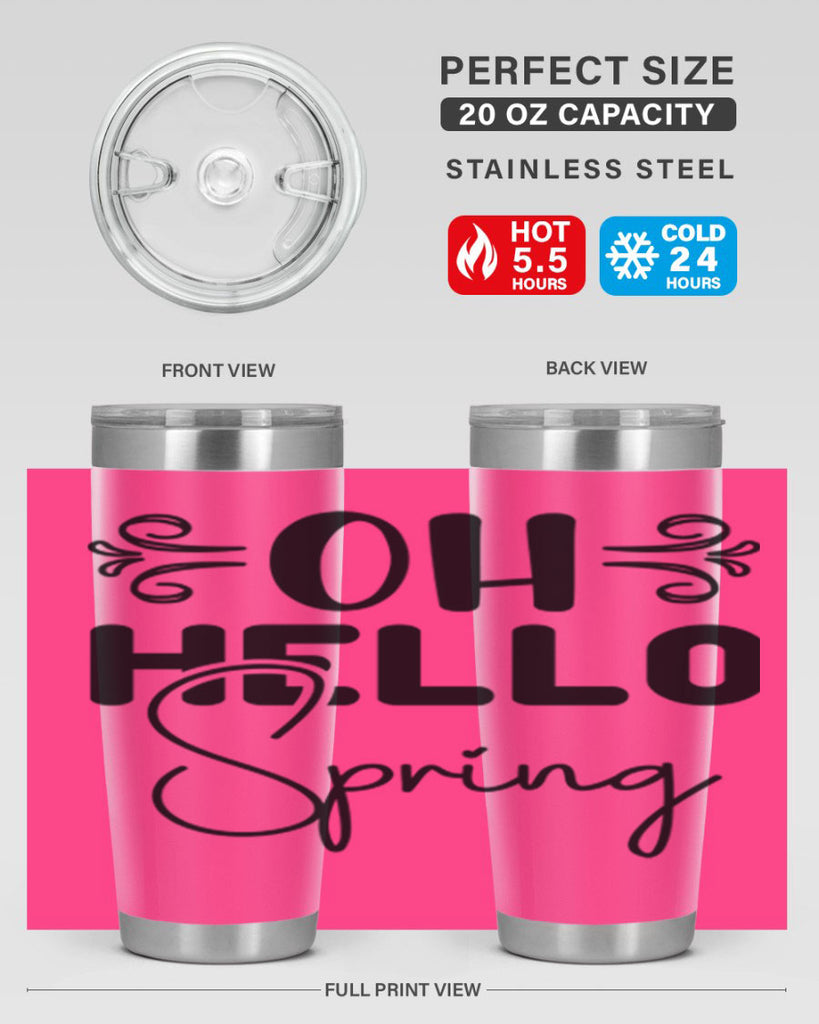 Oh Hello Spring 365#- spring- Tumbler