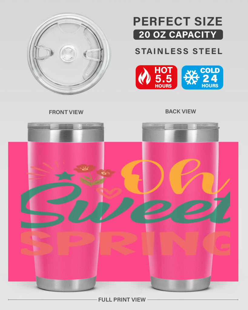 Oh Sweet Spring  387#- spring- Tumbler