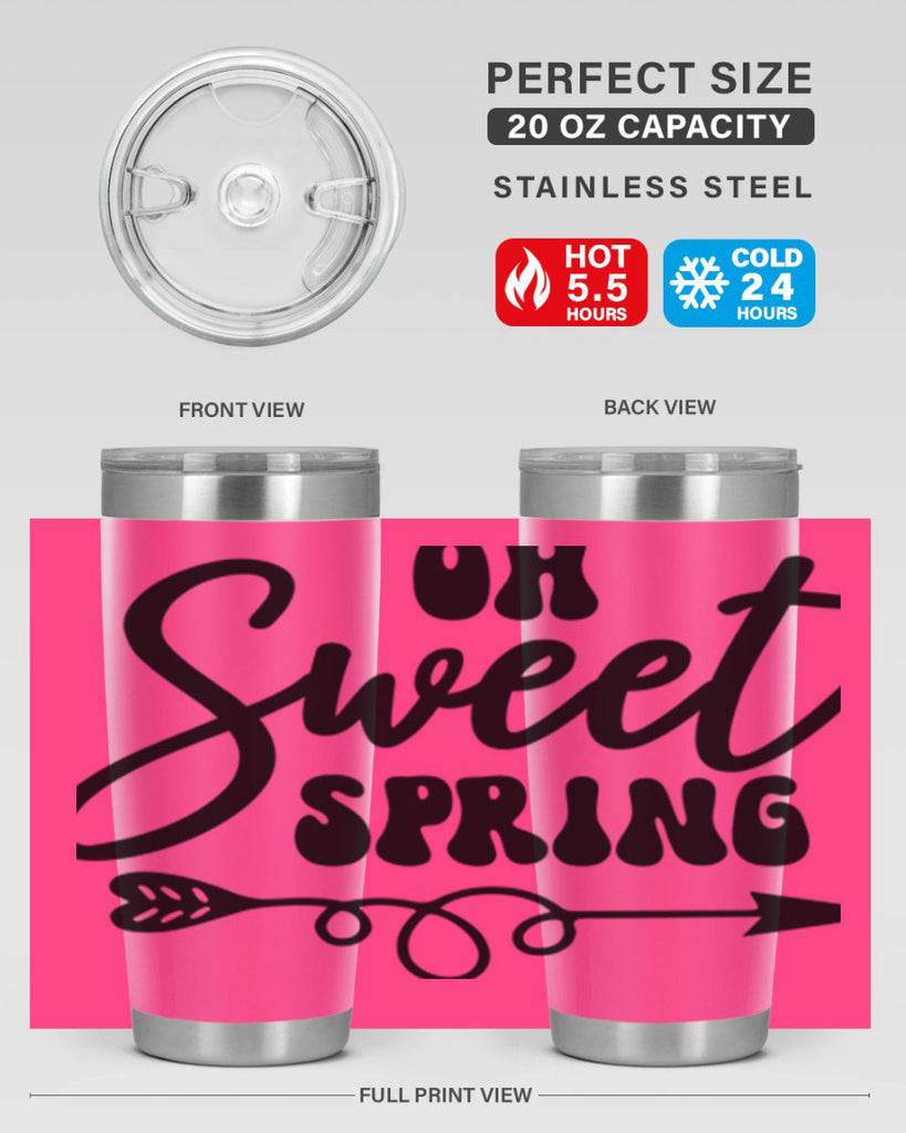 Oh Sweet Spring379#- spring- Tumbler