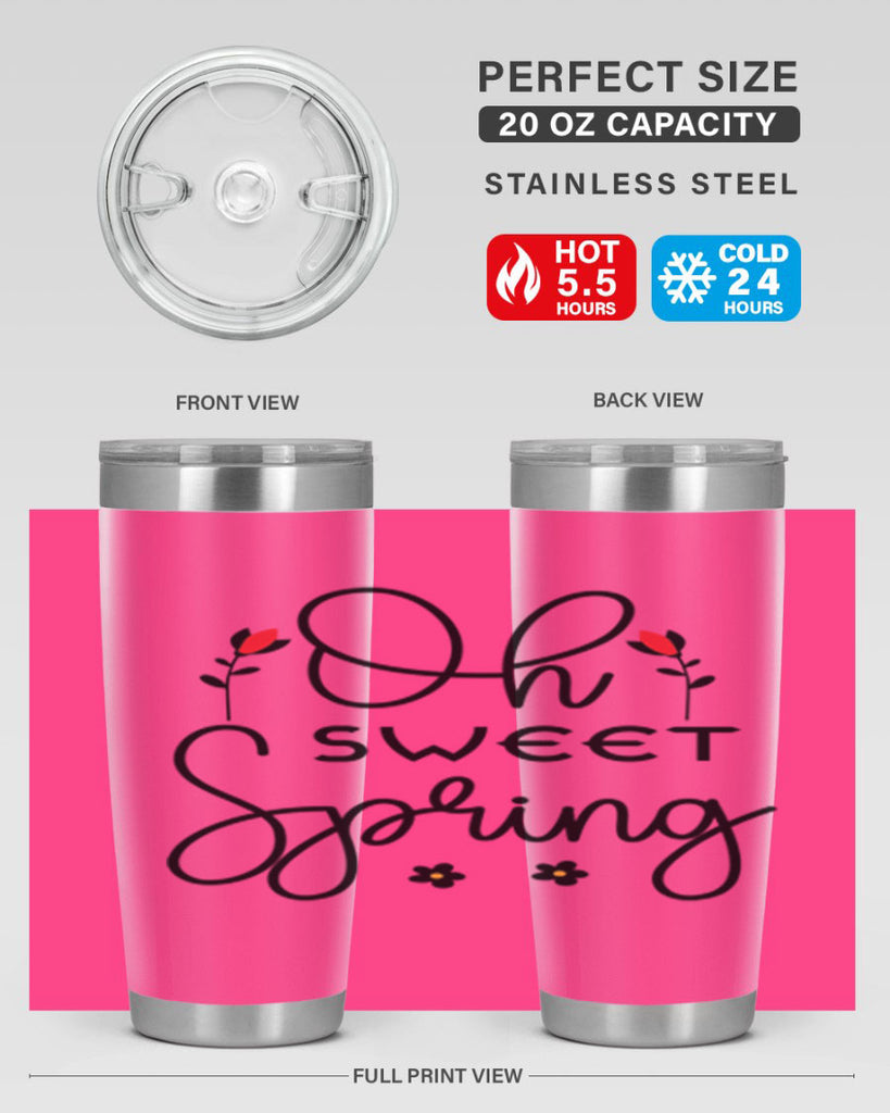 Oh sweet spring  386#- spring- Tumbler