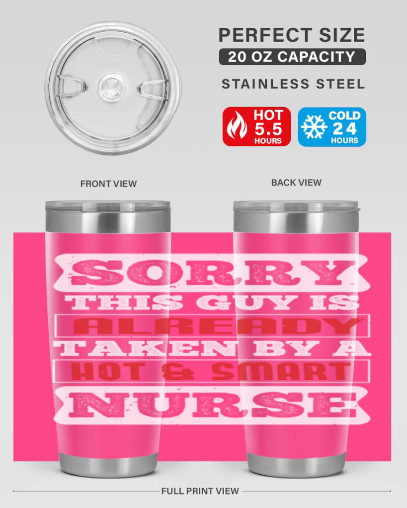 SORRY THIS GUY IS ALREADY TAKEN BY A HOT SMART NURSE Style 246#- nurse- tumbler