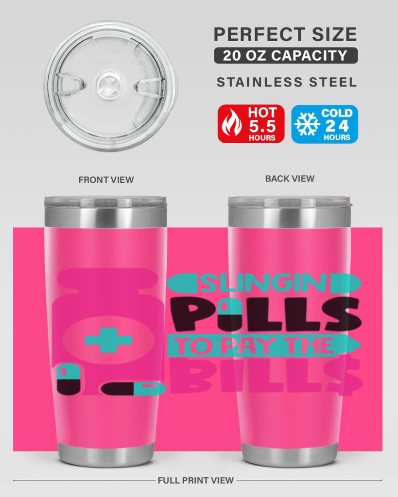 Slingin Pills To Pay The Bills Style Style 31#- nurse- tumbler