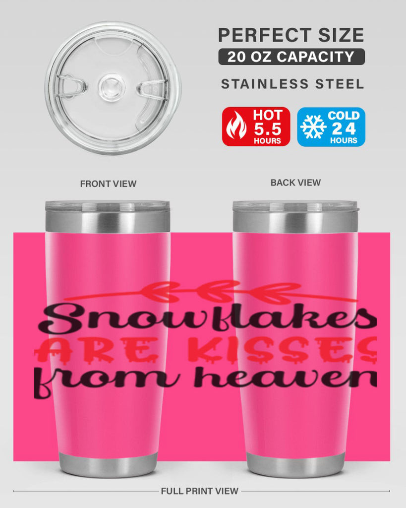 Snowflakes are kisses from heaven 376#- winter- Tumbler