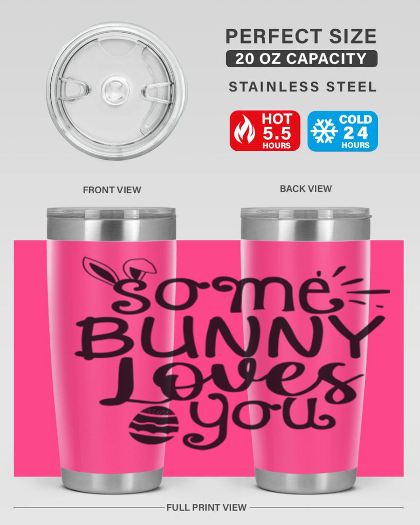 Some bunny loves you  404#- spring- Tumbler